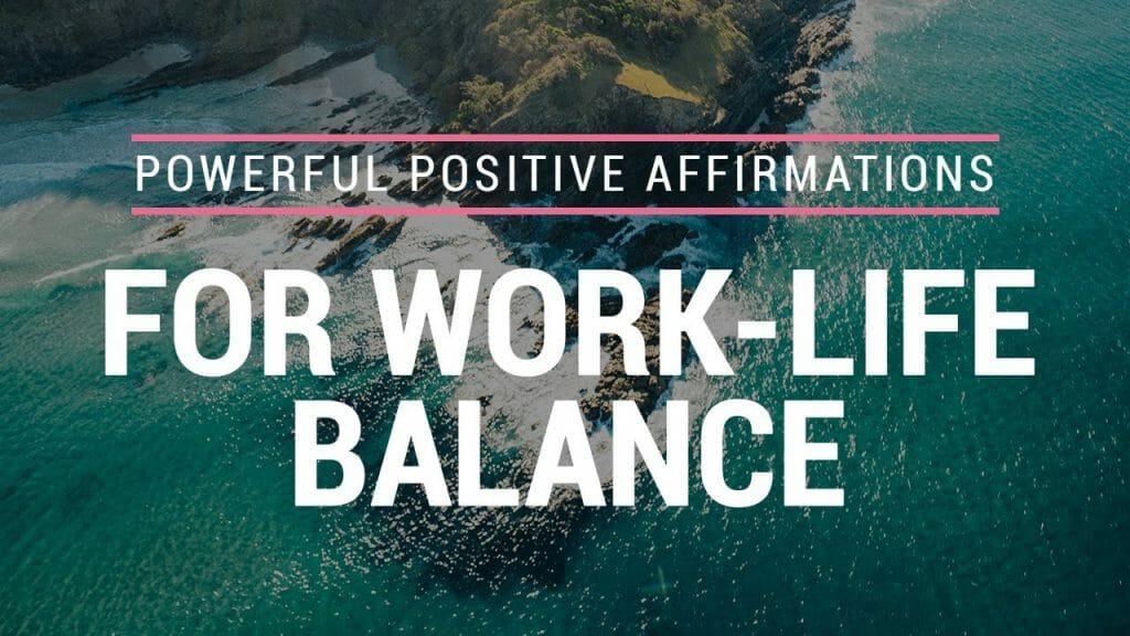 Affirmations | Positive Affirmations For Work-Life Balance | Powerful Affirmations For Life